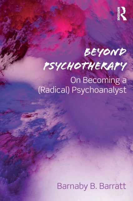 Beyond Psychotherapy: On Becoming a (Radical) Psychoanalyst