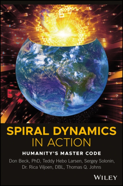 Spiral Dynamics in Action: Humanity's Master Code