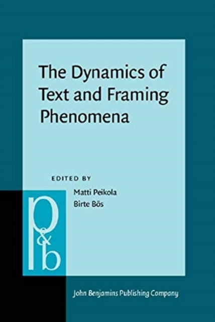 Dynamics of Text and Framing Phenomena: Historical approaches to paratext and metadiscourse in English
