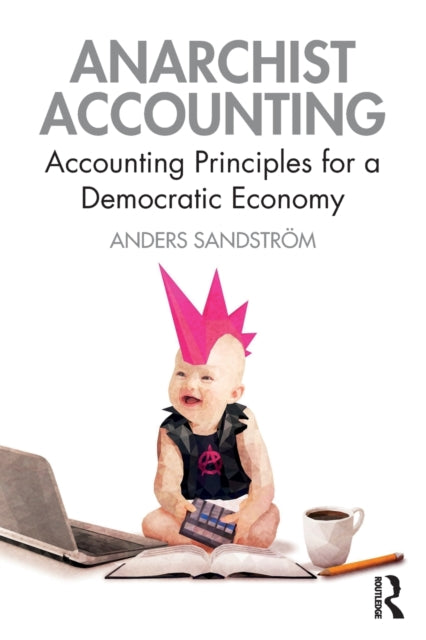 Anarchist Accounting: Accounting Principles for a Democratic Economy