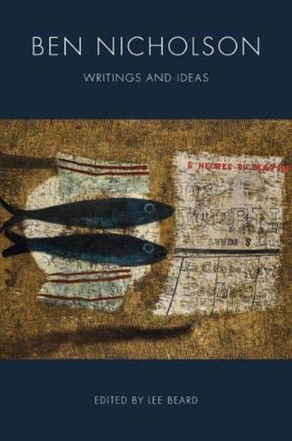 Ben Nicholson: Writings and Ideas