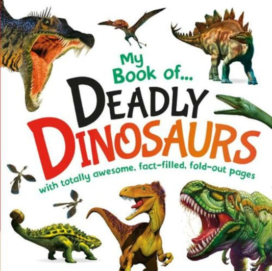 Deadly Dinosaurs