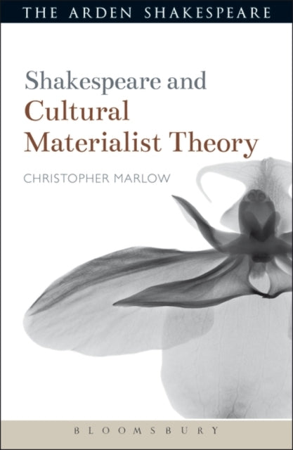 Shakespeare and Cultural Materialist Theory