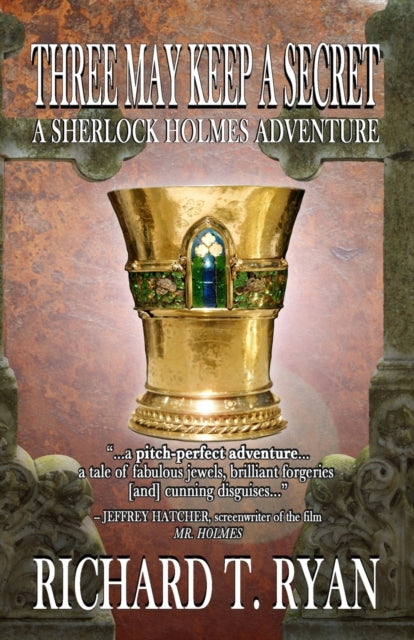 Three May Keep A Secret - A Sherlock Holmes Adventure