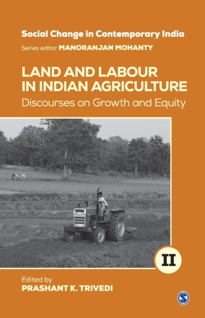 Land and Labour in Indian Agriculture: Discourses on Growth and Equity
