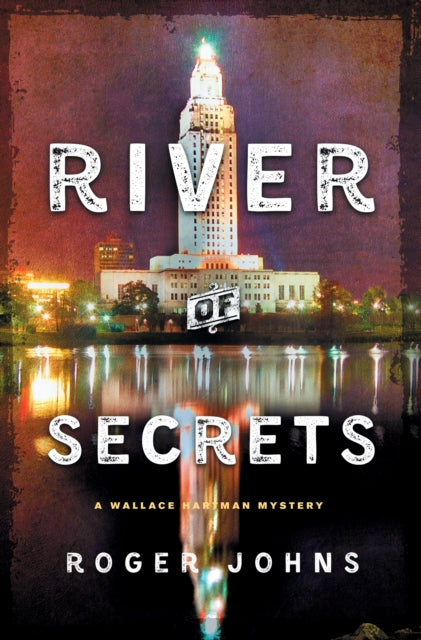 River of Secrets: A Wallace Hartman Mystery