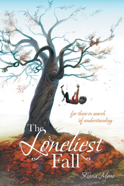 Loneliest Fall: For Those in Search of Understanding