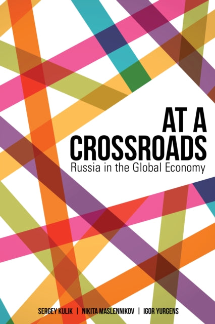 At a Crossroads: Russia in the Global Economy