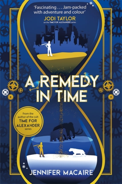 Remedy In Time: Your FAVOURITE new timeslip story, from the author of the cult classic TIME FOR ALEXANDER series