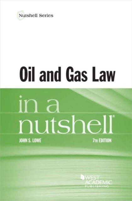 Oil and Gas Law in a Nutshell