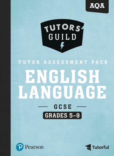 Tutors' Guild AQA GCSE (9-1) English Language Grades 5-9 Tutor Assessment Pack