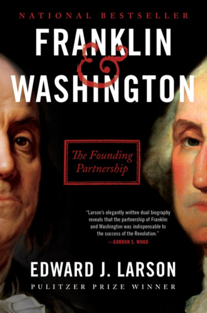 Franklin & Washington: The Founding Partnership