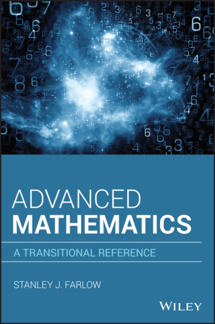 Advanced Mathematics: A Transitional Reference