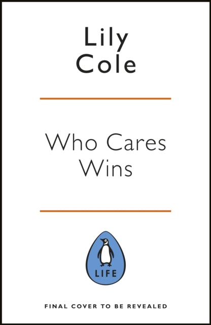 Who Cares Wins: How to Protect the Planet You Love: A thousand ways to solve the climate crisis: from tech-utopia to indigenous wisdom