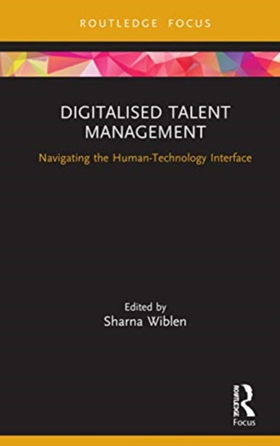 Digitalised Talent Management: Navigating the Human-Technology Interface