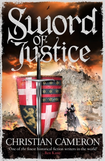 Sword of Justice: An epic medieval adventure from the master of historical fiction