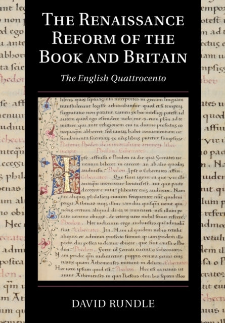 Renaissance Reform of the Book and Britain: The English Quattrocento