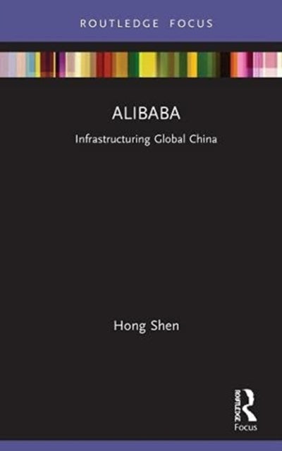 Alibaba: Infrastructuring Global China
