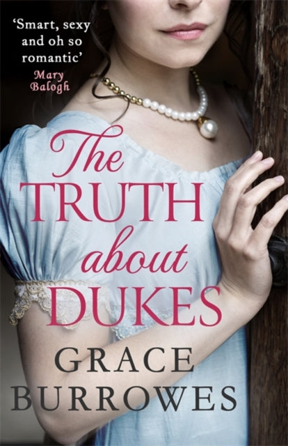 Truth About Dukes: 'Smart, sexy, and oh-so-romantic' Mary Balogh