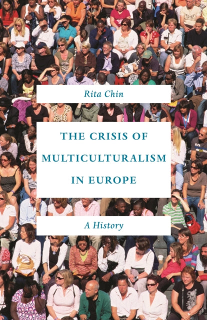 Crisis of Multiculturalism in Europe: A History