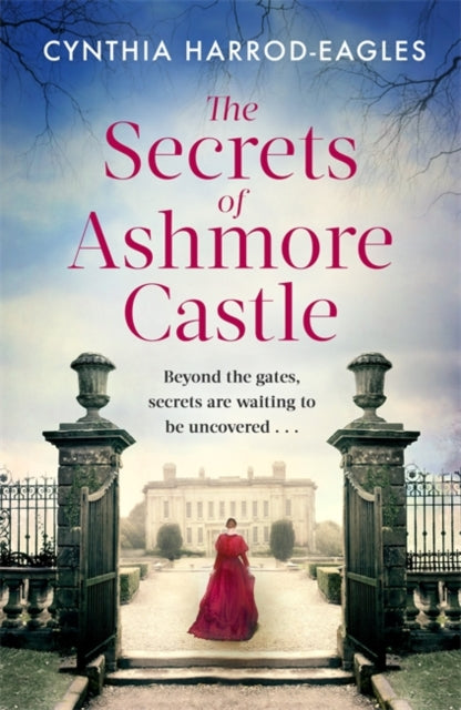 Secrets of Ashmore Castle: a gripping and emotional historical drama for fans of DOWNTON ABBEY