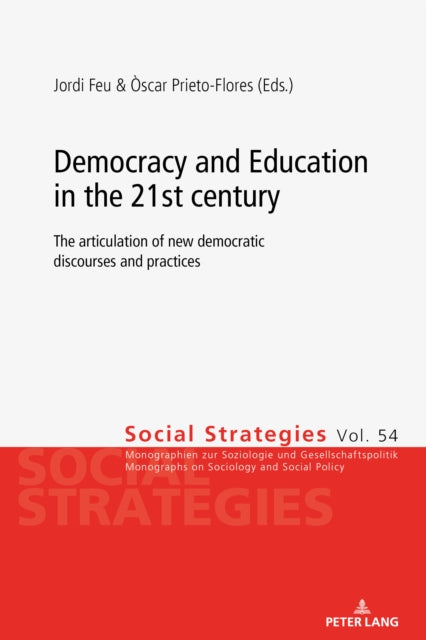 Democracy and Education in the 21st century: The articulation of new democratic discourses and practices