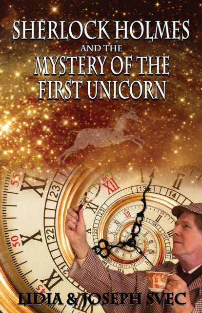 Sherlock Holmes and The Mystery of The First Unicorn