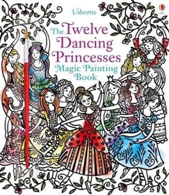 Twelve Dancing Princesses Magic Painting Book