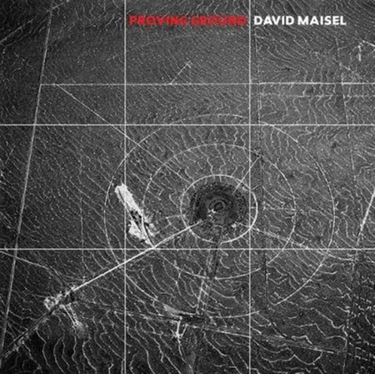 David Maisel: Proving Ground