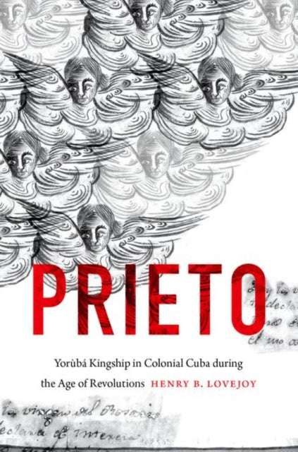 Prieto: Yoruba Kingship in Colonial Cuba during the Age of Revolutions