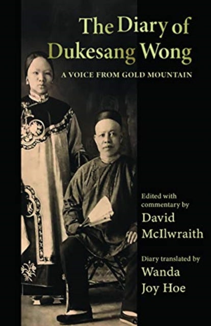 Diary of Dukesang Wong: A Voice from Gold Mountain
