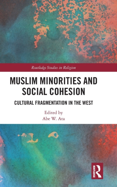 Muslim Minorities and Social Cohesion: Cultural Fragmentation in the West