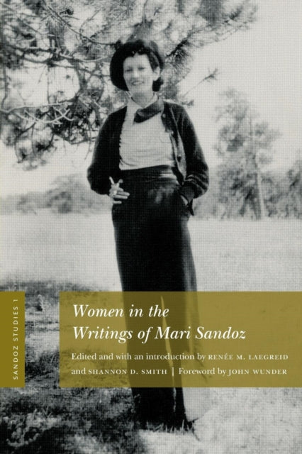 Sandoz Studies, Volume 1: Women in the Writings of Mari Sandoz