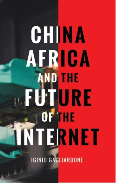 China, Africa, and the Future of the Internet