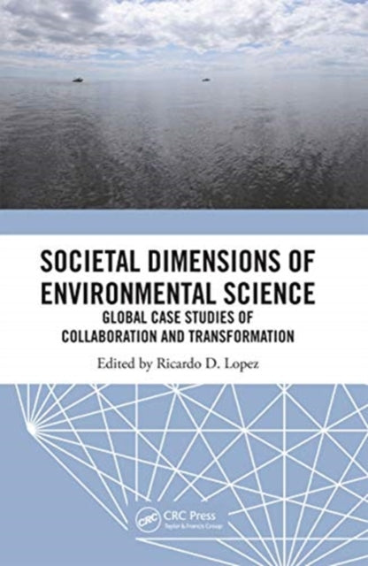 Societal Dimensions of Environmental Science: Global Case Studies of Collaboration and Transformation