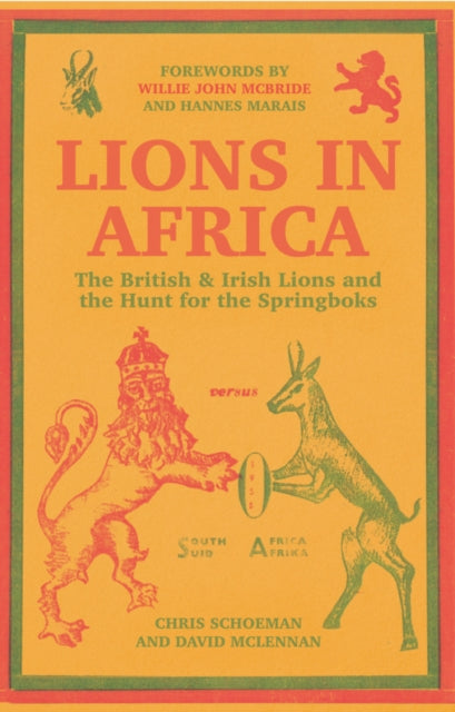 Lions in Africa: The British & Irish Lions and the Hunt for the Springboks