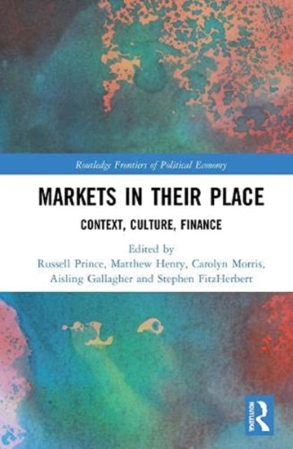 Markets in their Place: Context, Culture, Finance