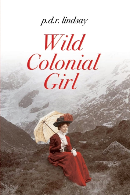 Wild Colonial Girl: a New Zealand Adventure