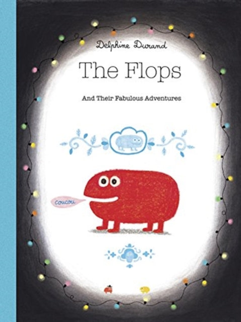 Flops: And Their Fabulous Adventures