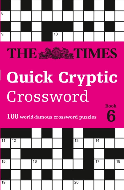 Times Quick Cryptic Crossword Book 6: 100 World-Famous Crossword Puzzles