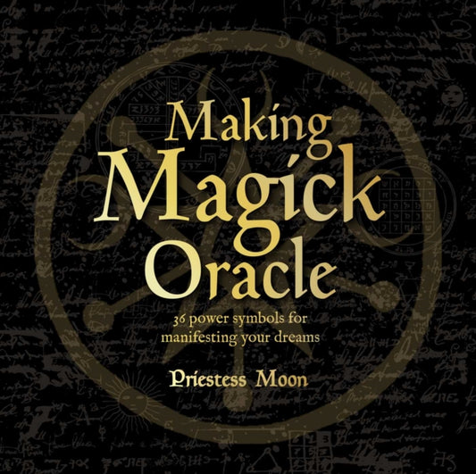 Making Magick Oracle: 36 Power symbols for manifesting your dreams