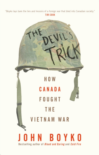 Devil's Trick: How Canada Fought the Vietnam War