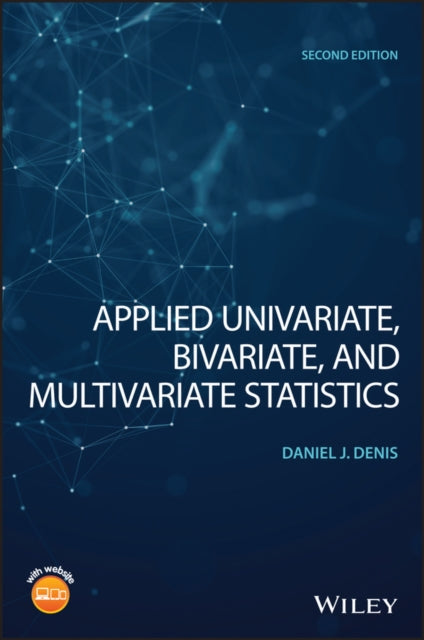 Applied Univariate, Bivariate, and Multivariate Statistics: Understanding Statistics for Social and Natural Scientists, With Applications in SPSS and R