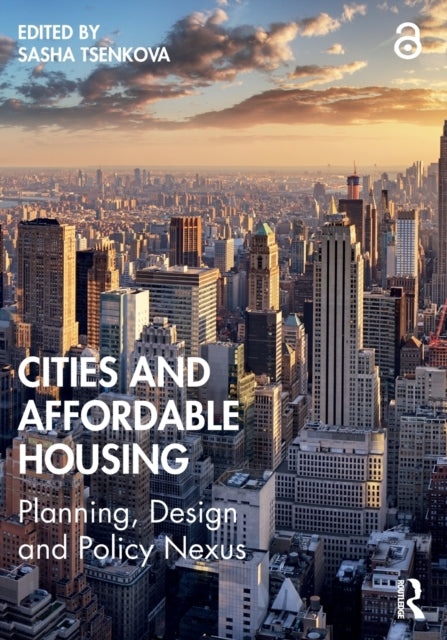 Cities and Affordable Housing: Planning, Design and Policy Nexus