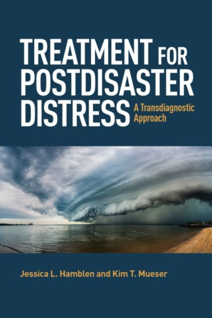 Treatment for Postdisaster Distress: A Transdiagnostic Approach