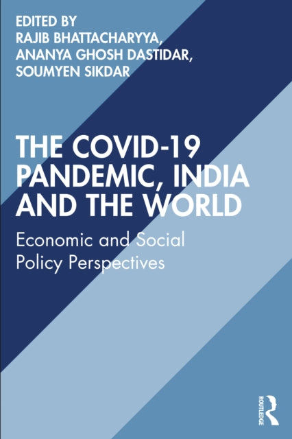 COVID-19 Pandemic, India and the World: Economic and Social Policy Perspectives