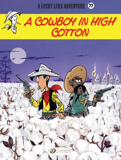 Lucky Luke Vol 77: A Cowboy In High Cotton