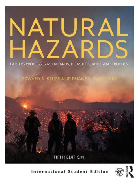 Natural Hazards: Earth's Processes as Hazards, Disasters, and Catastrophes