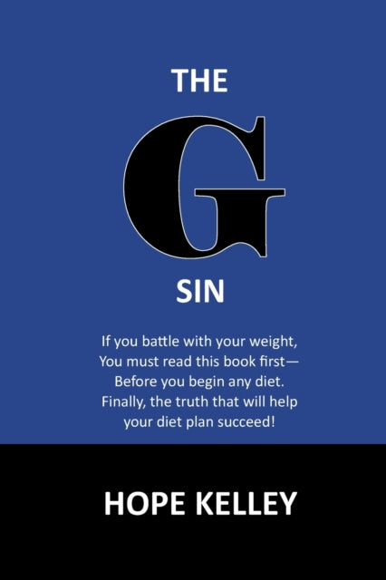 G Sin: A Pre-Diet Book! Reading this book first will help your diet plan succeed.