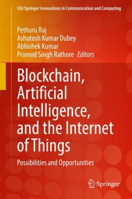 Blockchain, Artificial Intelligence, and the Internet of Things: Possibilities and Opportunities